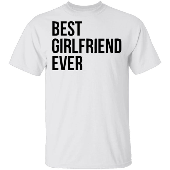 Best Girlfriend Ever T-Shirt CustomCat