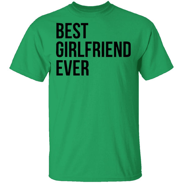 Best Girlfriend Ever T-Shirt CustomCat