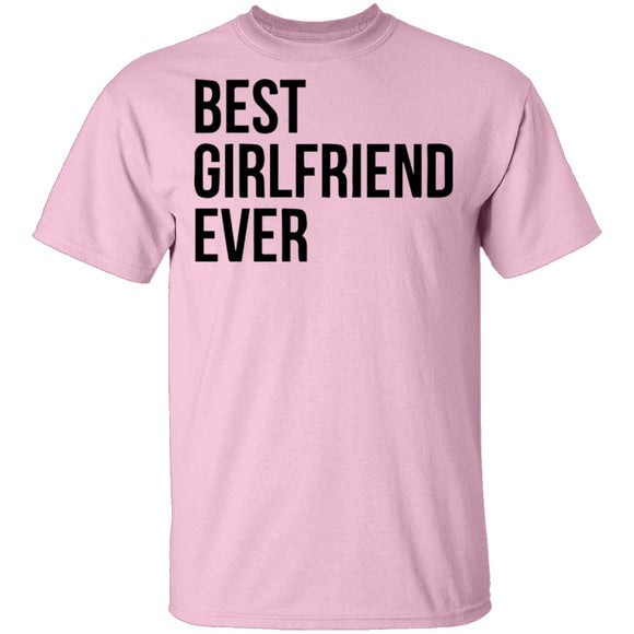 Best Girlfriend Ever T-Shirt CustomCat