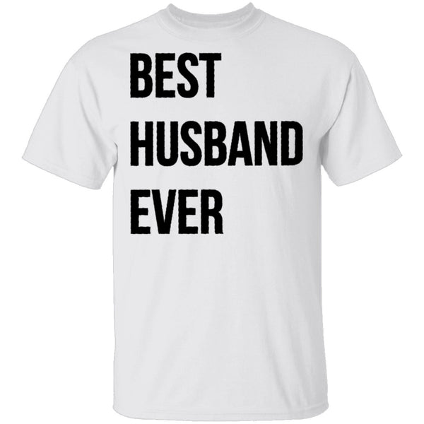 Best Husband Ever T-Shirt CustomCat