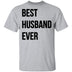 Best Husband Ever T-Shirt CustomCat