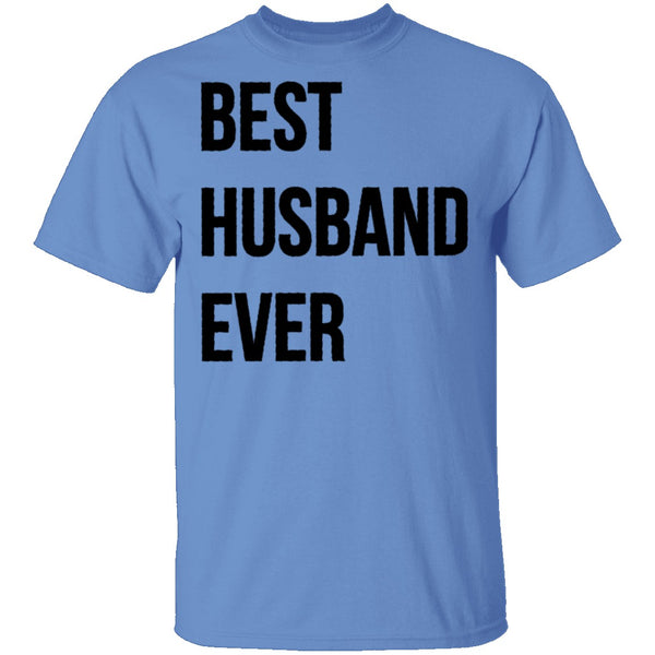 Best Husband Ever T-Shirt CustomCat