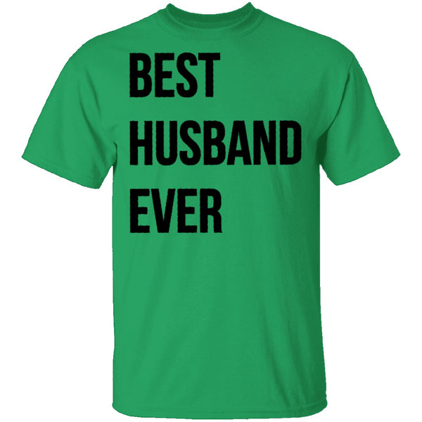 Best Husband Ever T-Shirt CustomCat