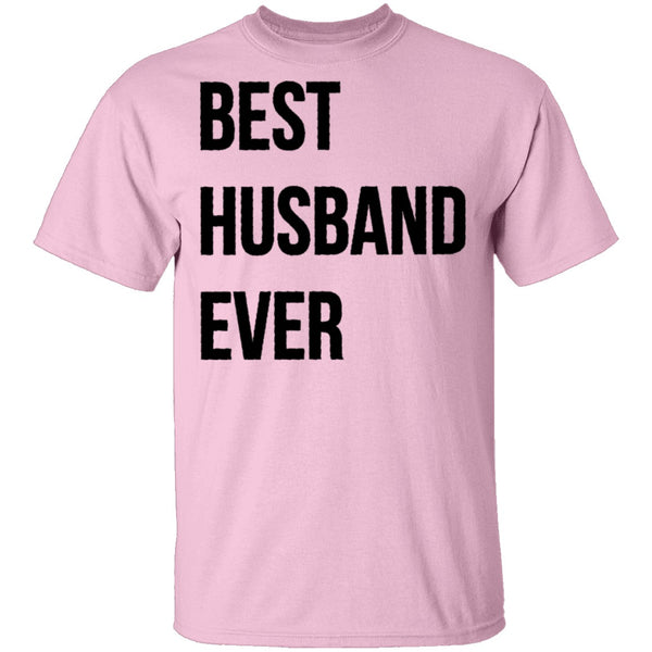 Best Husband Ever T-Shirt CustomCat