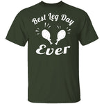 Best Leg Day Ever T-Shirt CustomCat