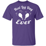 Best Leg Day Ever T-Shirt CustomCat