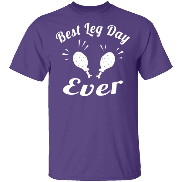 Best Leg Day Ever T-Shirt CustomCat