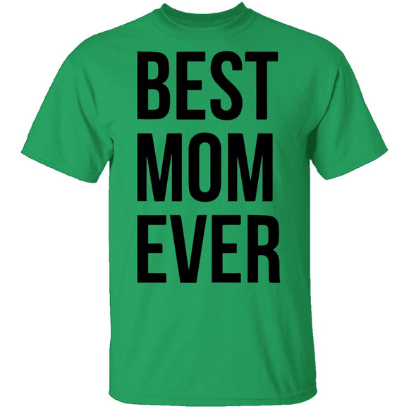Best Mom Ever T-Shirt CustomCat