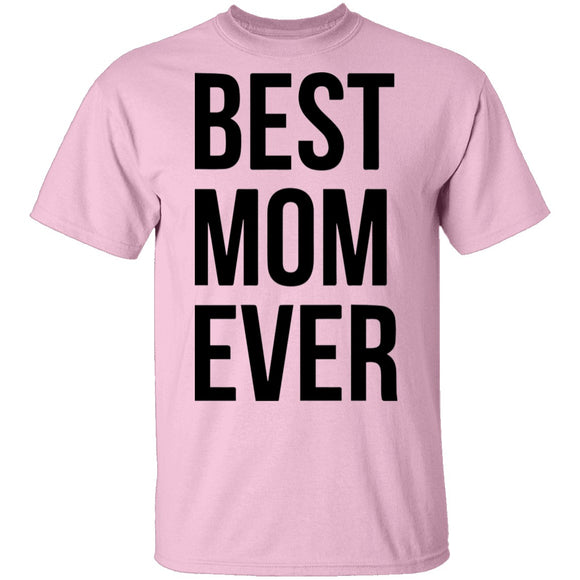 Best Mom Ever T-Shirt CustomCat