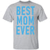 Best Mom Ever copy T-Shirt CustomCat