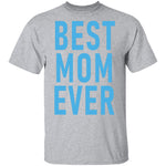 Best Mom Ever copy T-Shirt CustomCat