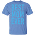 Best Mom Ever copy T-Shirt CustomCat