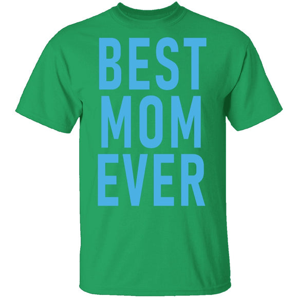 Best Mom Ever copy T-Shirt CustomCat