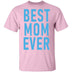 Best Mom Ever copy T-Shirt CustomCat