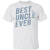 Best Uncle Ever T-Shirt CustomCat