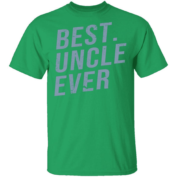 Best Uncle Ever T-Shirt CustomCat
