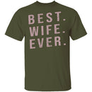 Best Wife Ever T-Shirt CustomCat