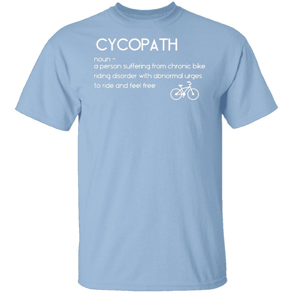 Bicyclist Cycopath Definition T-Shirt CustomCat