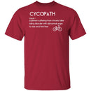 Bicyclist Cycopath Definition T-Shirt CustomCat