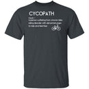 Bicyclist Cycopath Definition T-Shirt CustomCat