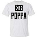 Big Poppa T-Shirt CustomCat