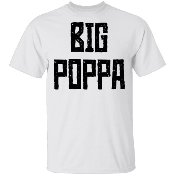 Big Poppa T-Shirt CustomCat