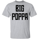 Big Poppa T-Shirt CustomCat