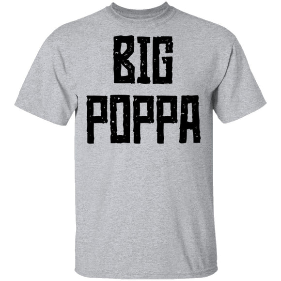 Big Poppa T-Shirt CustomCat
