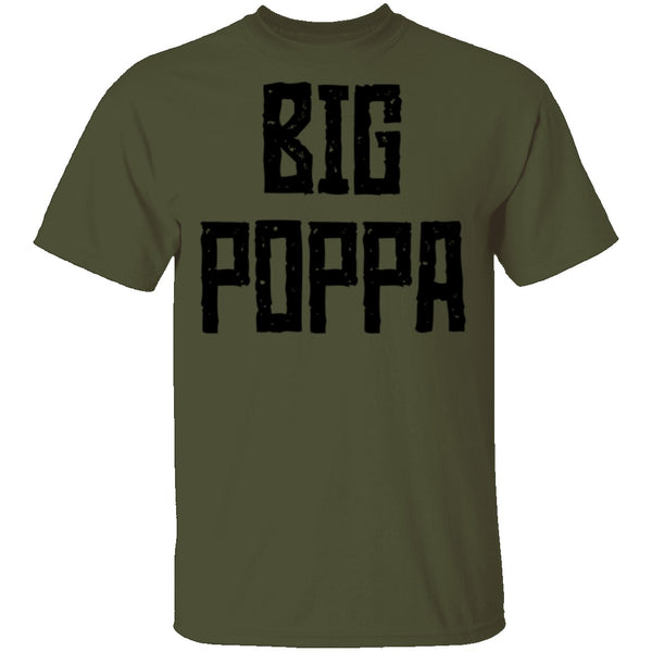 Big Poppa T-Shirt CustomCat