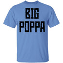 Big Poppa T-Shirt CustomCat