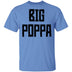 Big Poppa T-Shirt CustomCat