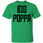 Big Poppa T-Shirt CustomCat