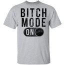 Bitch Mode On T-Shirt CustomCat