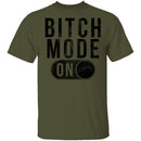 Bitch Mode On T-Shirt CustomCat