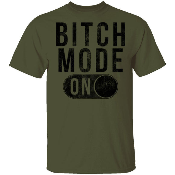 Bitch Mode On T-Shirt CustomCat