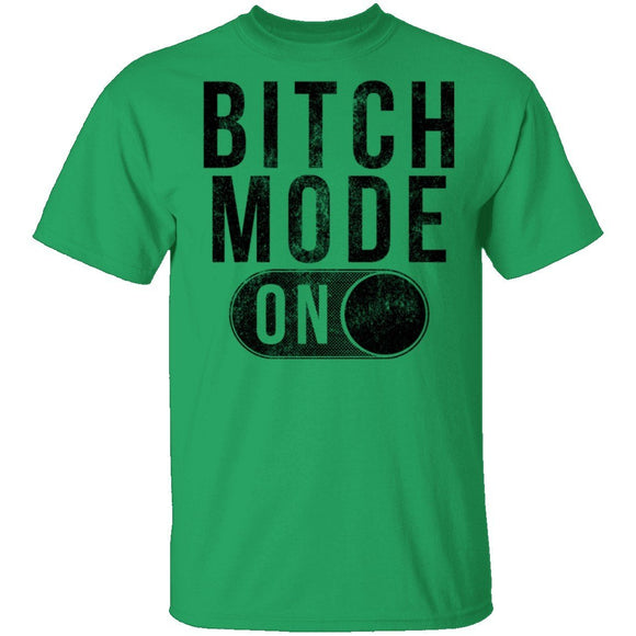 Bitch Mode On T-Shirt CustomCat