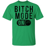 Bitch Mode On T-Shirt CustomCat