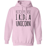 Bitch Please I Ride a Unicorn T-Shirt CustomCat