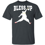 Bless Up T-Shirt CustomCat