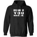 Blink If You Want Me T-Shirt CustomCat