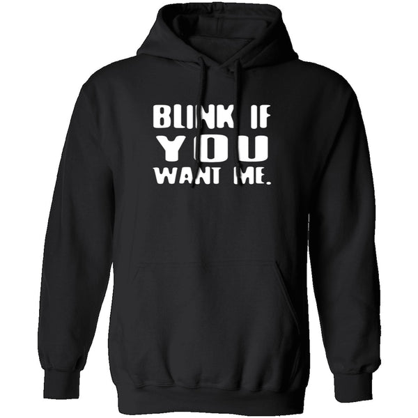 Blink If You Want Me T-Shirt CustomCat