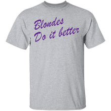 Blondes Do It Better T-Shirt