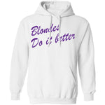 Blondes Do It Better T-Shirt CustomCat