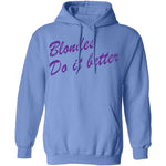 Blondes Do It Better T-Shirt CustomCat