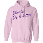 Blondes Do It Better T-Shirt CustomCat