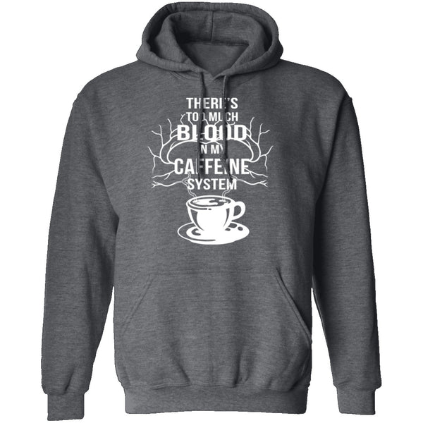 Blood In My Caffeine System T-Shirt CustomCat