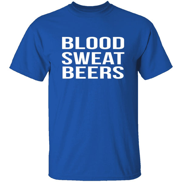 Blood Sweat And Beers T-Shirt CustomCat