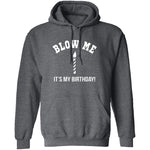 Blow Me It's My Birthday T-Shirt CustomCat