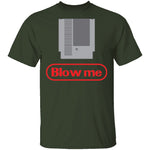 Blow Me T-Shirt CustomCat