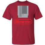 Blow Me T-Shirt CustomCat